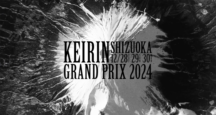 KEIRIN GRAND PRIX 2024 SHIZUOKA 「運命...