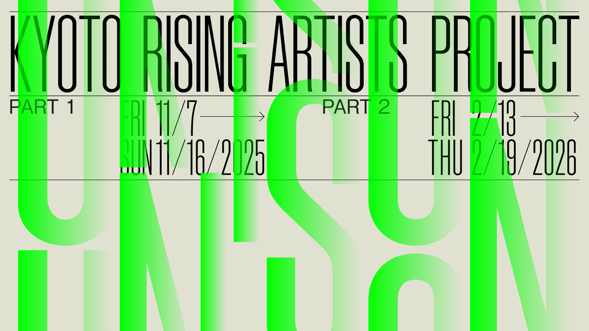 Unis in Unison 2025: Kyoto Rising Artists Project
